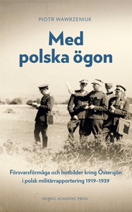 Med polska ögon: Försvarsförmåga och hotbilder