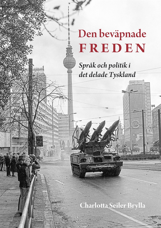 Den beväpnade freden: Språk och politik i det delade Tyskland