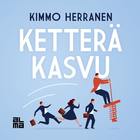 Ketterä kasvu (ljudbok) av Kimmo Herranen