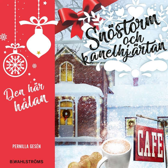 Snöstorm och kanelhjärtan 2 – Den här hålan