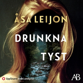 Drunkna tyst (ljudbok) av Åsa Leijon
