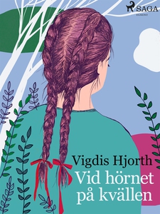 Vid hörnet på kvällen (e-bok) av Vigdis Hjorth