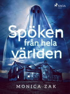 Spöken från hela världen (e-bok) av Monica Zak