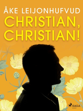 Christian, Christian! (e-bok) av Åke Leijonhufv