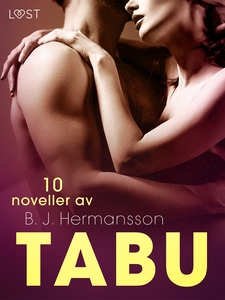 Tabu: 10 noveller av B. J. Hermansson - erotisk