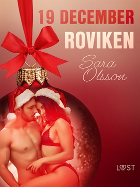 19 december: Roviken - en erotisk julkalender (