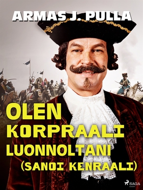 Olen korpraali luonnoltani (sanoi kenraali) (e-