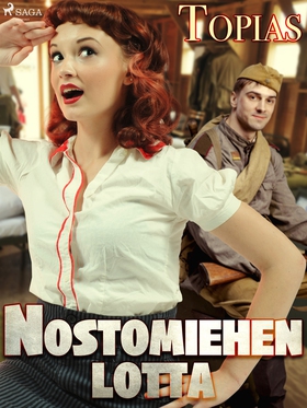 Nostomiehen lotta (e-bok) av Topias