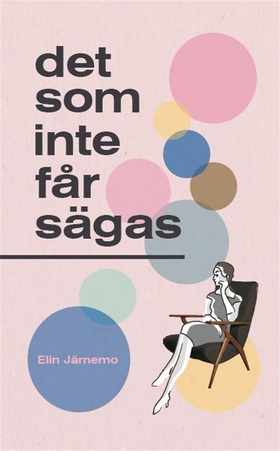 Det som inte får sägas (e-bok) av Elin Järnemo