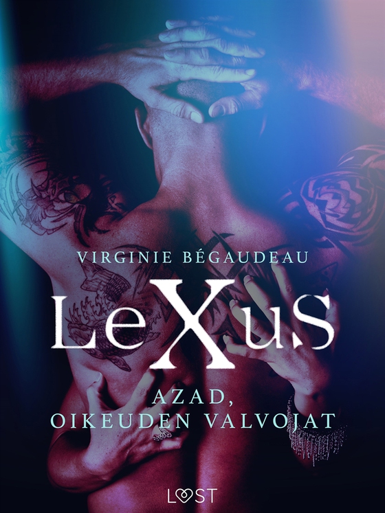 LeXuS: Azad, Oikeuden Valvojat - Eroottinen dystopia
