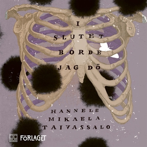 I slutet borde jag dö (ljudbok) av Hannele Mika