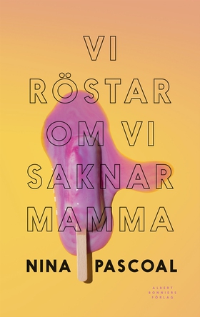 Vi röstar om vi saknar mamma (e-bok) av Nina Pa