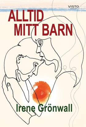 Alltid mitt barn (e-bok) av Irene Grönwall