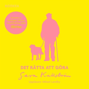 Det rätta att göra (ljudbok) av Sara Källström