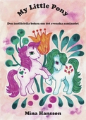 My Little Pony : Den inofficiella boken om det svenska samlandet