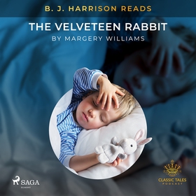 B. J. Harrison Reads The Velveteen Rabbit (ljud