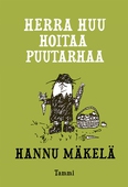 Herra Huu hoitaa puutarhaa