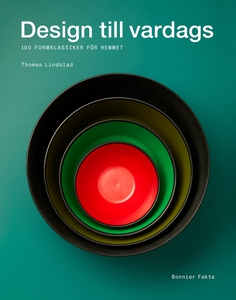 Design till vardags : 100 formklassiker för hem