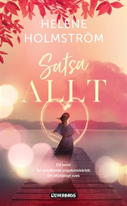 Satsa allt (e-bok) av Heléne Holmström