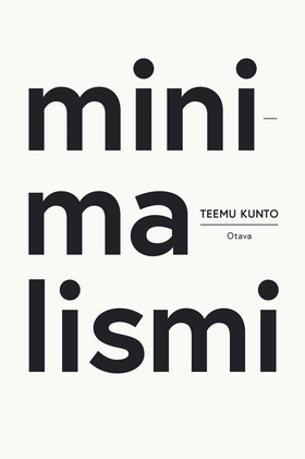 Minimalismi (e-bok) av Teemu Kunto
