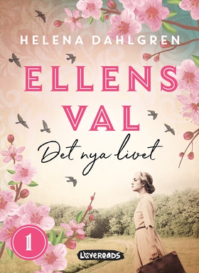 Ellens val: Det nya livet (e-bok) av Helena Dah