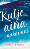 Kulje aina mukanani