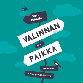 Valinnan paikka (ljudbok) av Satu Pihlaja