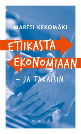 Etiikasta ekonomiaan - ja takaisin (e-bok) av M