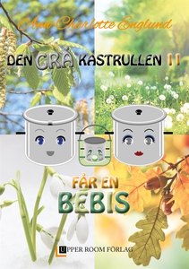 Den grå kastrullen får en bebis (e-bok) av Ann-