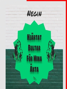 Hjärtat Bultar För Mina Äkta (e-bok) av Negin R