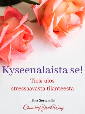 Kyseenalaista se! Tiesi ulos stressaavasta tila