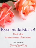 Kyseenalaista se! Tiesi ulos stressaavasta tilanteesta