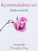 Kyseenalaista se! Hädän hetkellä