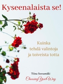Kyseenalaista se! Kuinka tehdä valintoja ja toiveista totta
