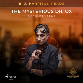 B. J. Harrison Reads The Mysterious Dr. Ox (lju