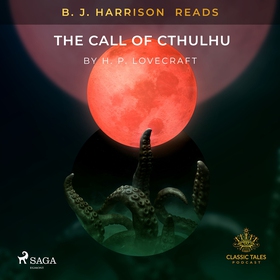 B. J. Harrison Reads The Call of Cthulhu (ljudb