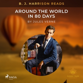 B. J. Harrison Reads Around the World in 80 Day
