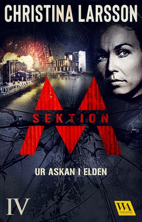 Sektion M: Ur askan i elden (e-bok) av Christin