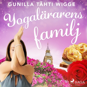 Yogalärarens familj (ljudbok) av Gunilla Tähti