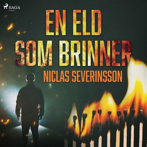 En eld som brinner (ljudbok) av Niclas Severins
