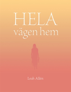 HELA vägen hem (e-bok) av Leah Allén