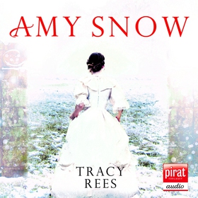 Amy Snow (ljudbok) av Tracy Rees