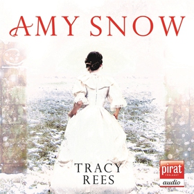 Amy Snow (ljudbok) av Tracy Rees