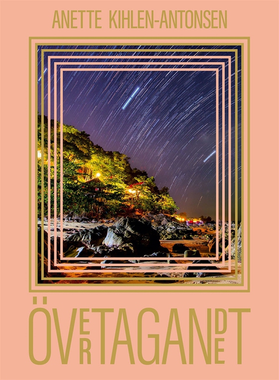 Övertagandet : En fantasy-berättelse om kärlekens nödvändighet