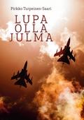 Lupa olla julma