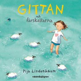 Gittan och fårskallarna (ljudbok) av Pija Linde
