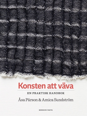 Konsten att väva : en praktisk handbok (e-bok)