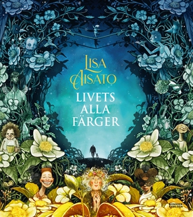 Livets alla färger (e-bok) av Lisa Aisato