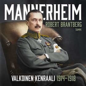 Mannerheim – Valkoinen kenraali 1914–1918 (ljud