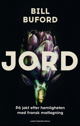 Jord : en kockaspriants och familjefars äventyr